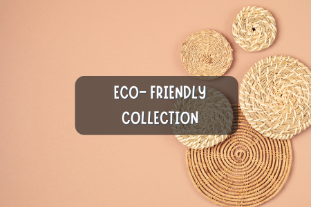 Eco-Friendly Collections